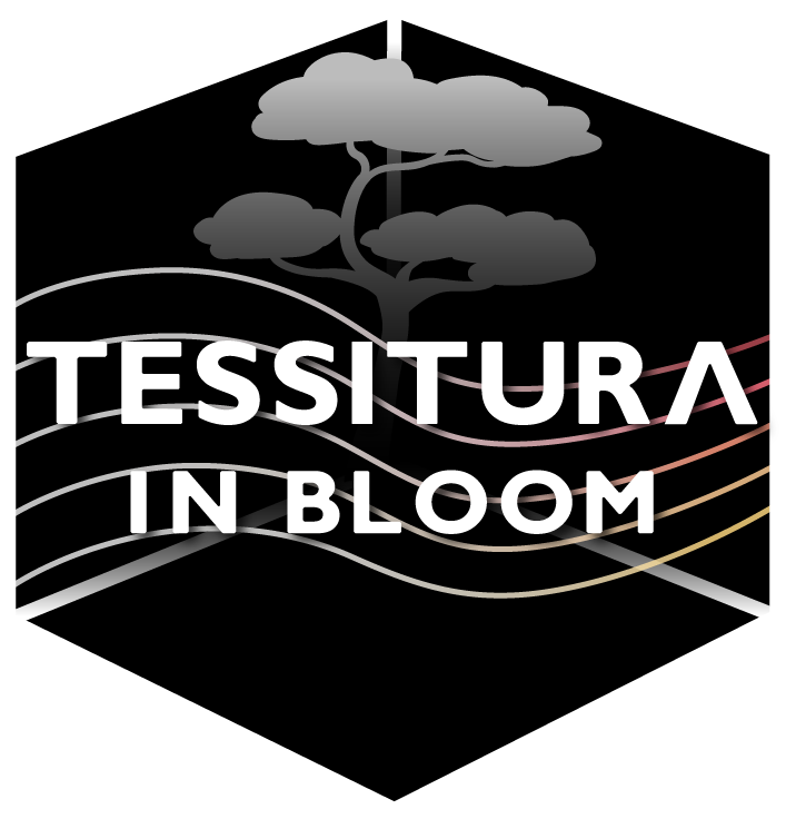 Tessitura in Bloom